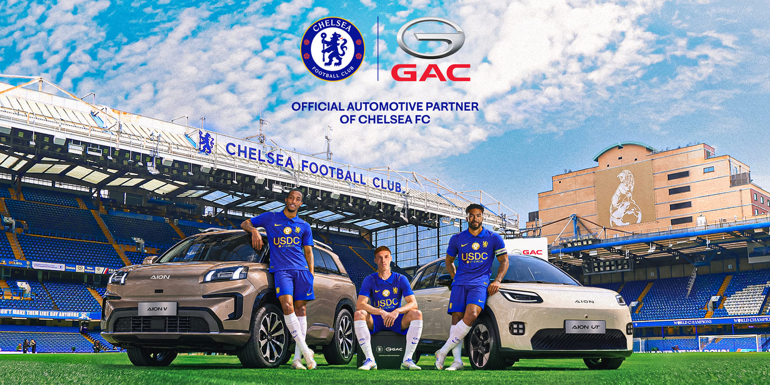 GAC Group ประกาศความร่วมมือครั้งสำคัญกับ Chelsea FC อย่างเป็นทางการ ในฐานะ Official Automotive Partner
